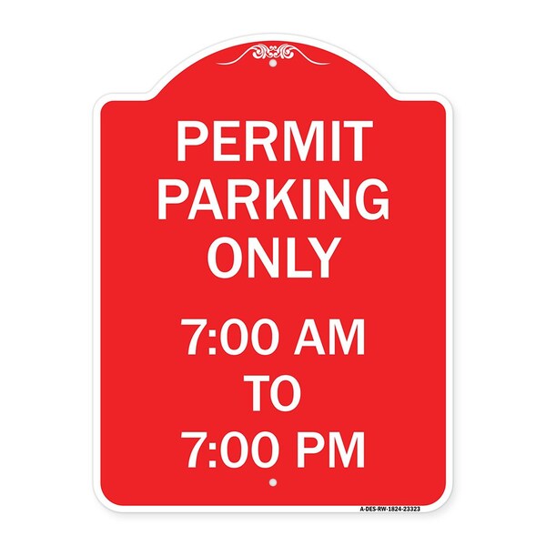 Permit Parking 7-00 Am to 7-00 Pm, Red & White Aluminum Architectural Sign, 18" x 24", RW-1824-23323